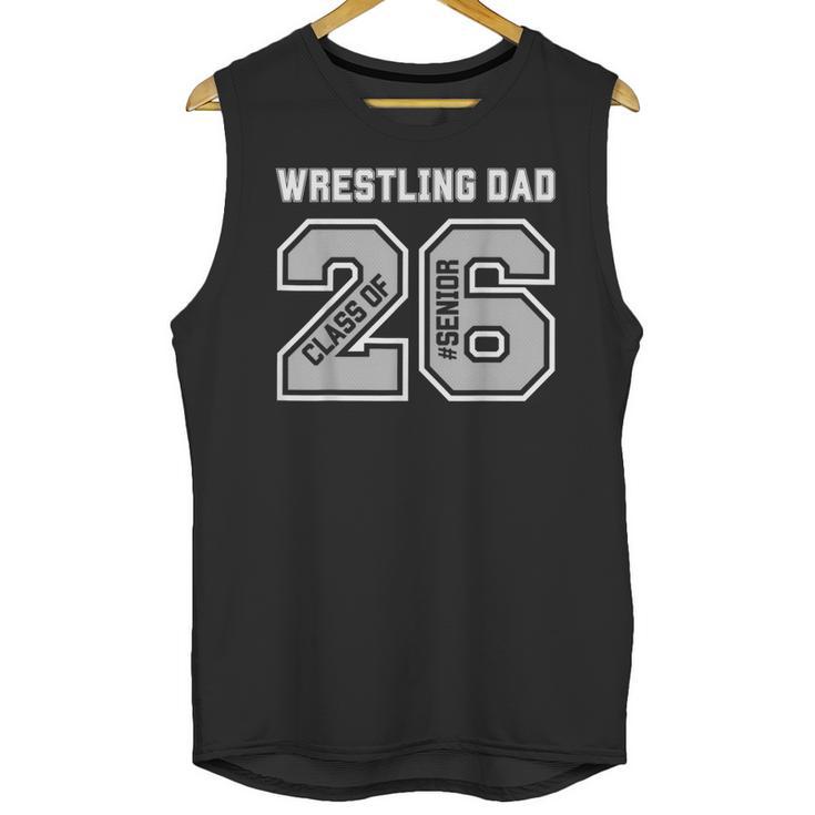 Senior 2026 Wrestling Dad Proud Senior 2026 Dad Graduation Unisex Tank Top