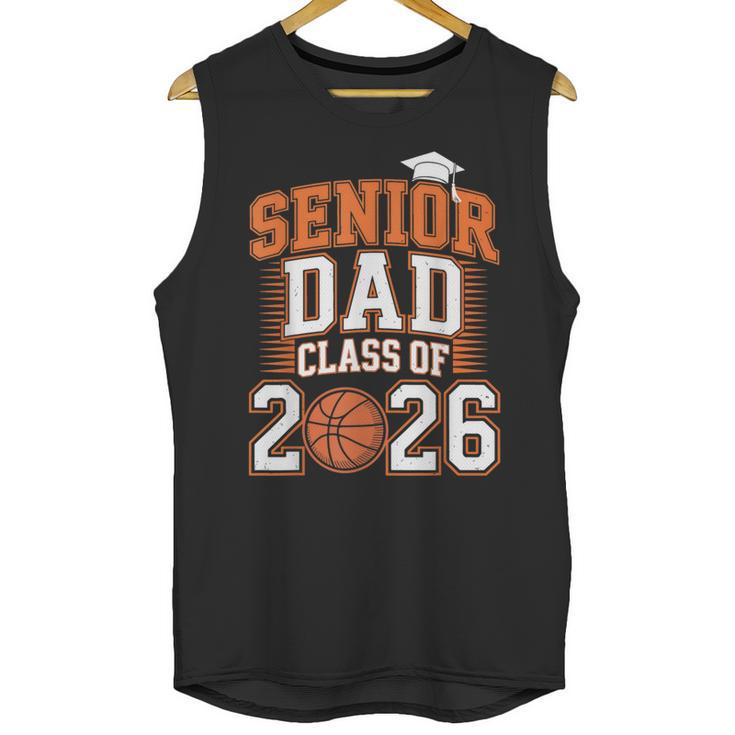 Senior Dad Class Of 2026 Graduate Basketball Graduation 2026 Unisex Tank Top