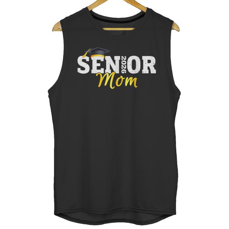 Senior Mom 2026 Class Of 2026 Graduation 26 Family Matching Unisex Tank Top