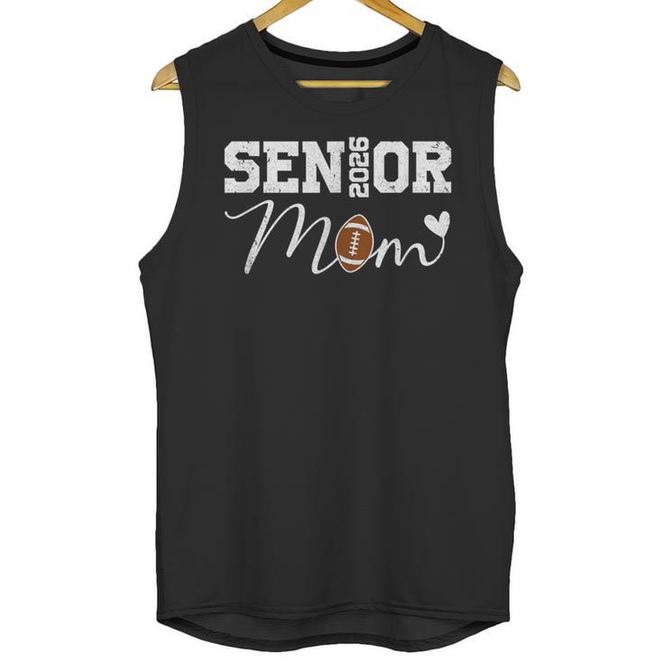 Senior Mom 2026 Football Mommy Class Of 2026 Graduation Unisex Tank Top