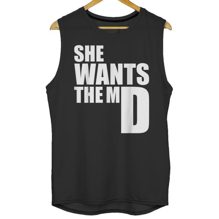She Wants The MD Shirt Medical Graduation Doctor Unisex Tank Top