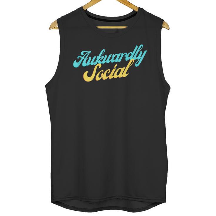 Socially Awkward Introvert Retro Anxious Awkwardly Social Unisex Tank Top