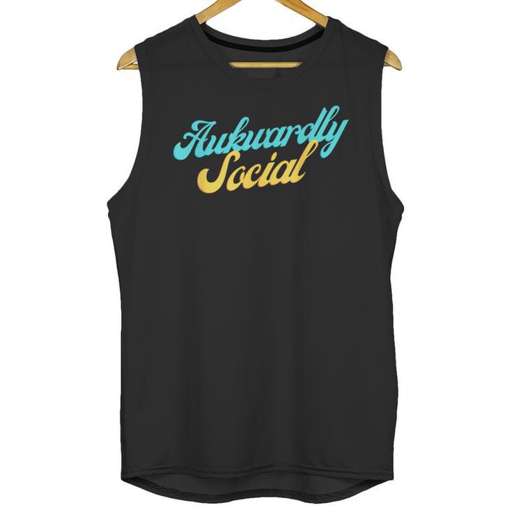 Socially Awkward Introvert Retro Anxious Awkwardly Social Unisex Tank Top