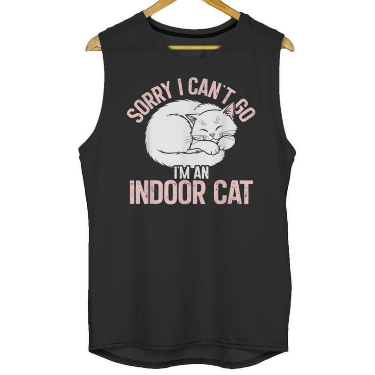 Sorry I Can't Go I'm An Indoor Cat Lazy Humor Introvert Cat Unisex Tank Top