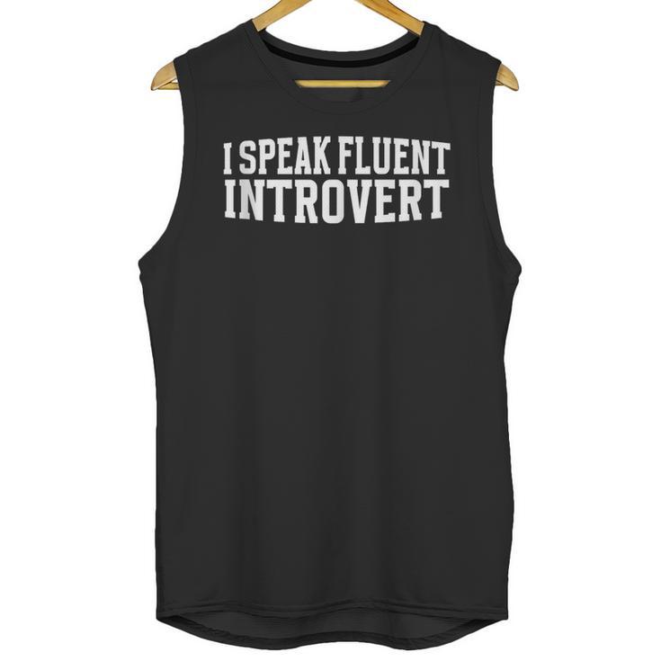 I Speak Fluent Introvert Unisex Tank Top