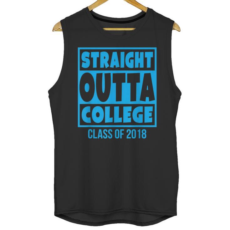 Straight Outta College Class Of 2018 Graduation Shirt Unisex Tank Top