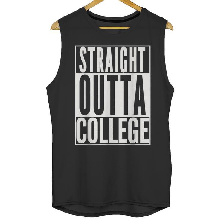 STRAIGHT OUTTA COLLEGE Graduation 2019 Her Him Women Unisex Tank Top