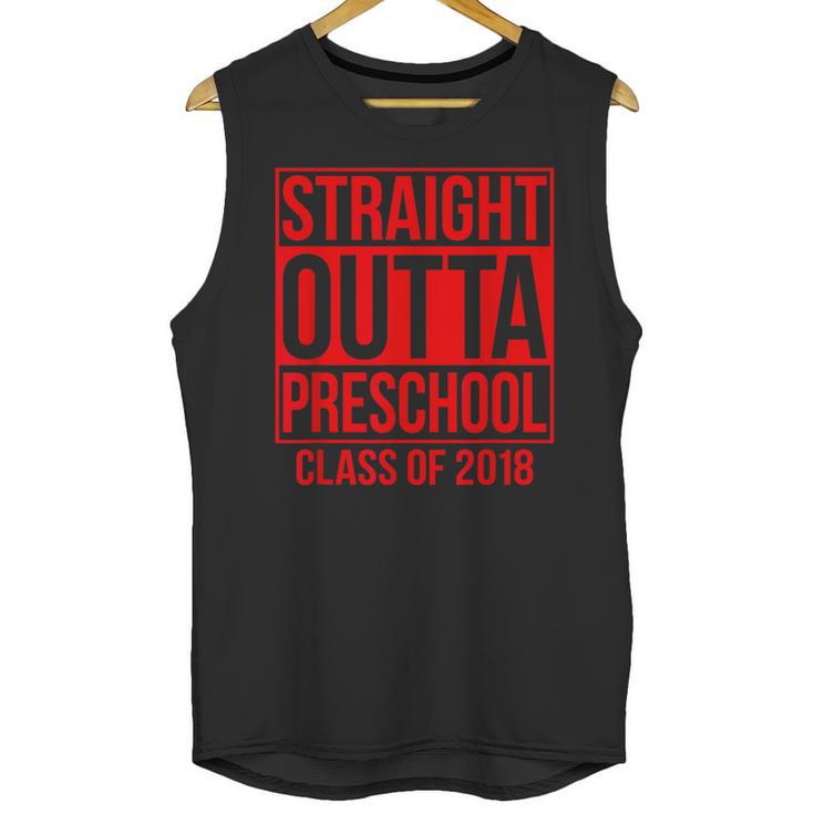 Straight Outta Preschool Graduation Class Of 2018 Unisex Tank Top