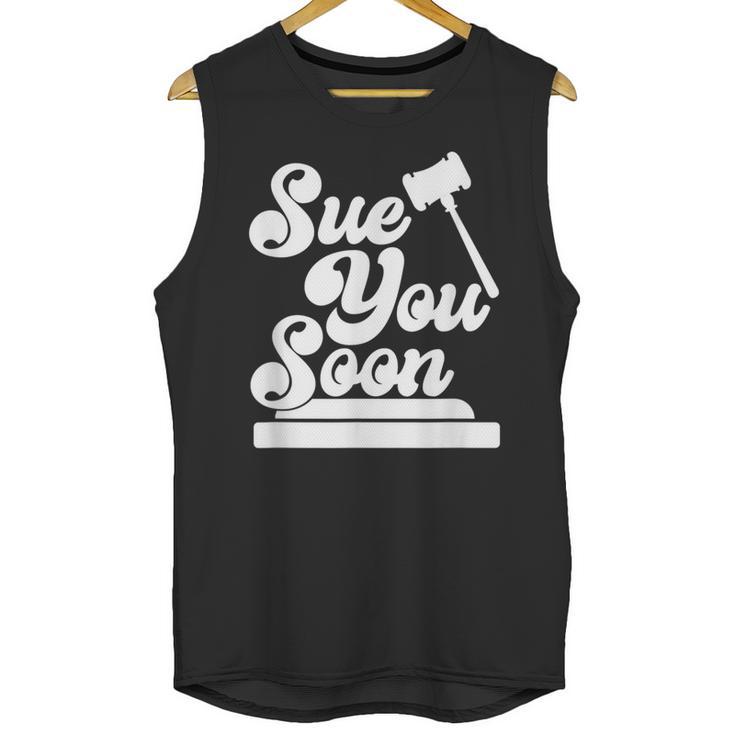 Sue You Soon Law Student School Graduation Unisex Tank Top