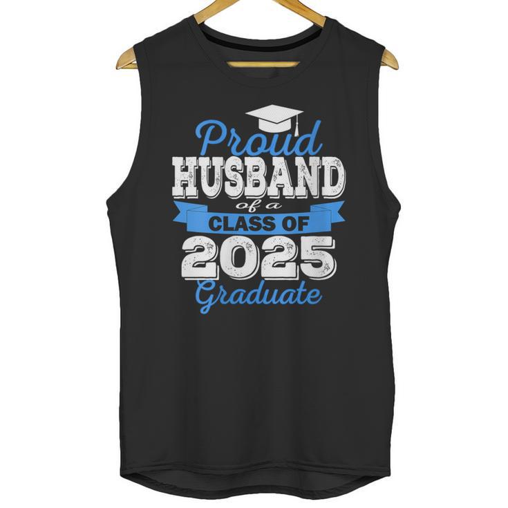 Super Proud Husband Of 2025 Graduate Graduation Family Unisex Tank Top