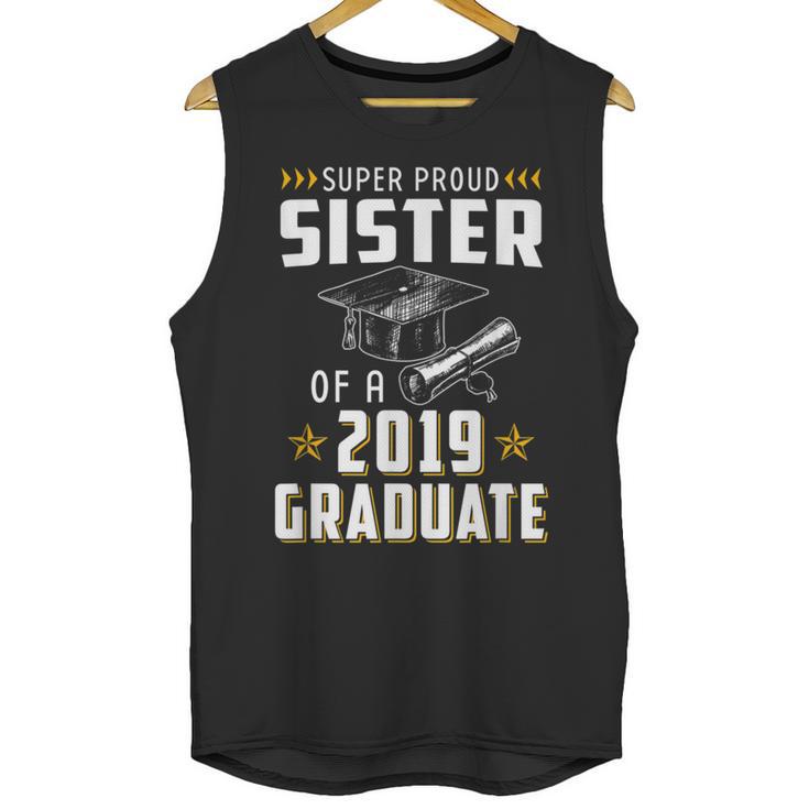 Super Proud Sister Of A 2019 Graduate Shirt Graduation Unisex Tank Top