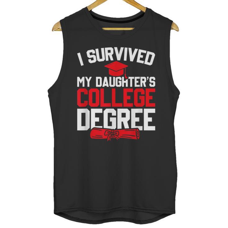 I Survived My Daughter's College Degree College Graduation Unisex Tank Top