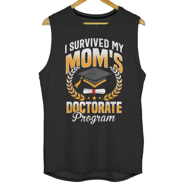 i Survived My Moms Doctorate Program Graduation Unisex Tank Top