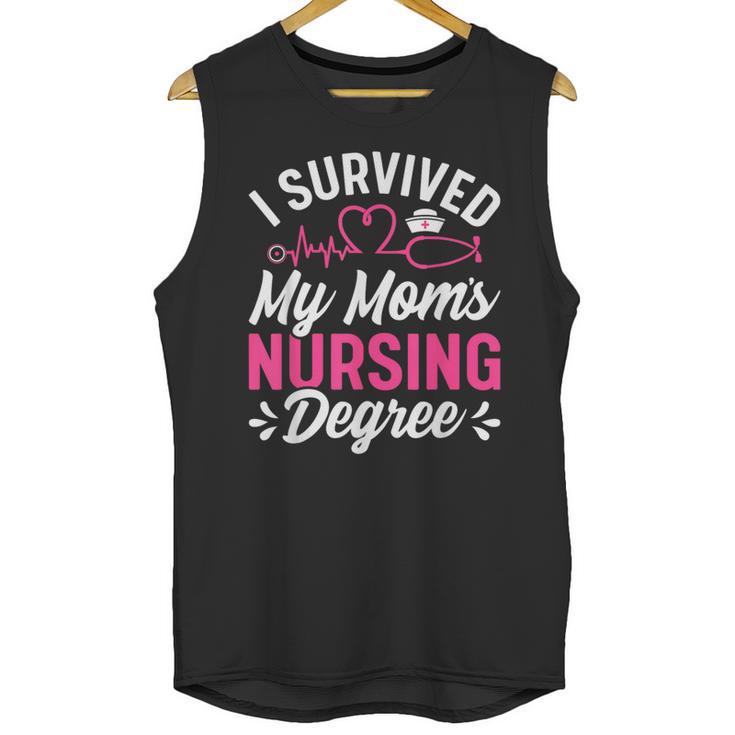 I Survived My Mom's Nursing Degree Nurse Graduation Unisex Tank Top