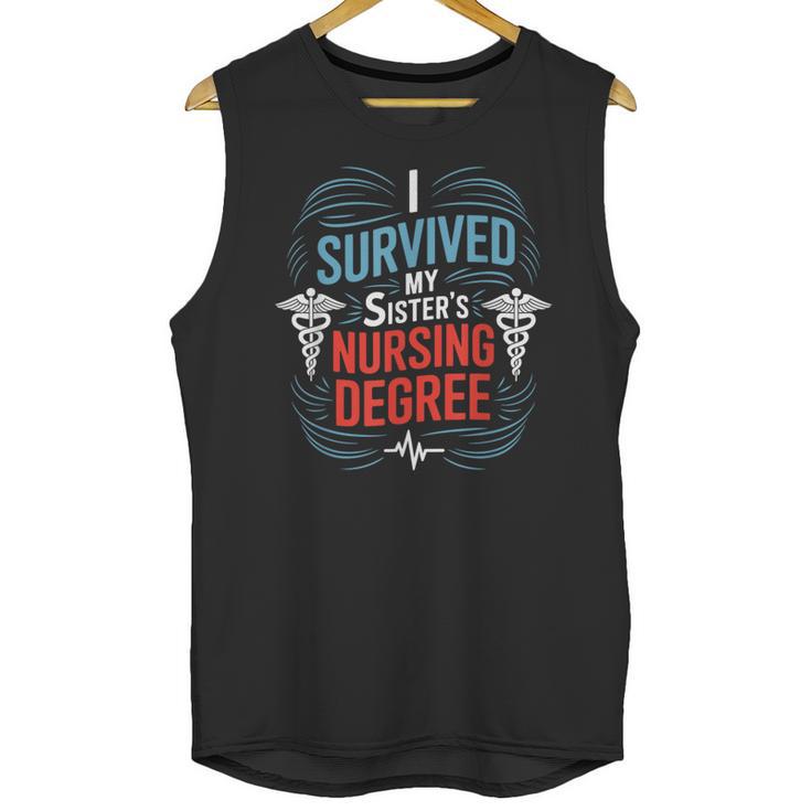 I Survived My Sister'S Nursing Degree Sis Nurse Graduation Unisex Tank Top