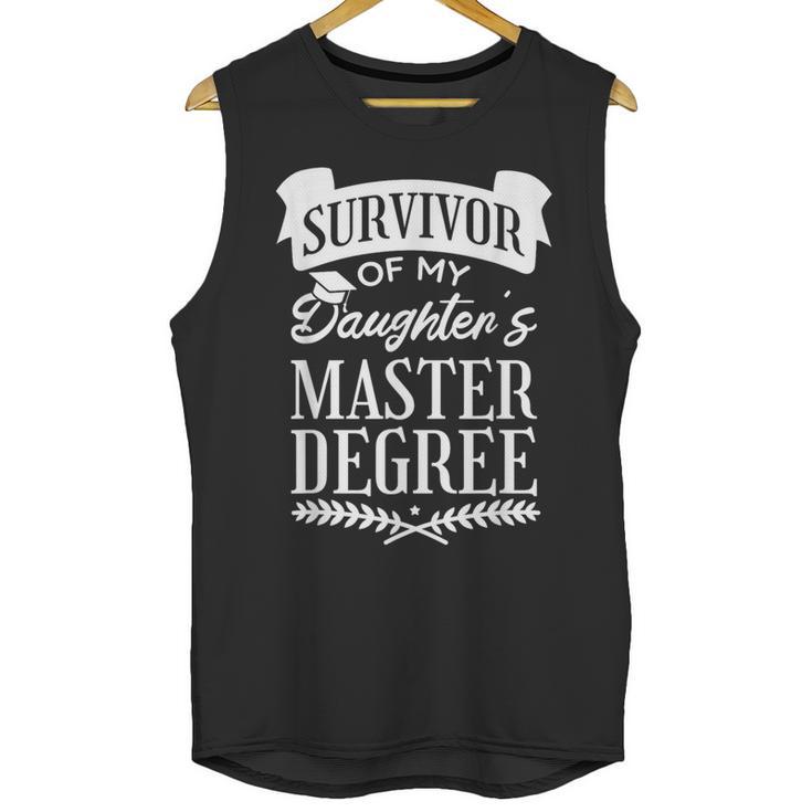 Survivor Of My Daughter's Master Degree Masters Graduation Unisex Tank Top