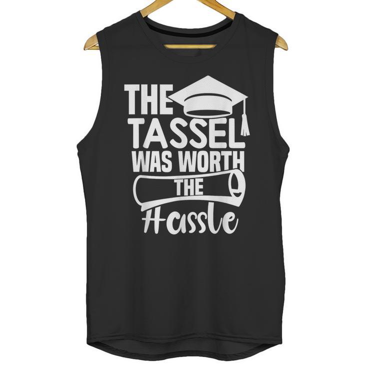 The Tassel Was Worth The Hassle Graduation Class Unisex Tank Top