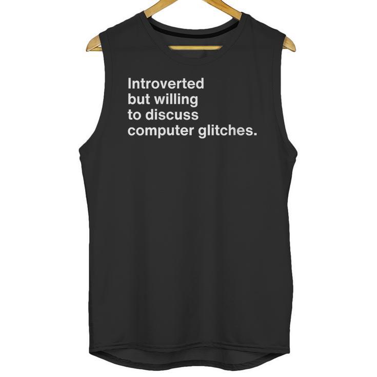 Techie Introvert Introverted Computer Nerd Unisex Tank Top