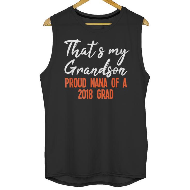 That's My Grandson 2018 Graduation Shirt For Grad Nanas Unisex Tank Top