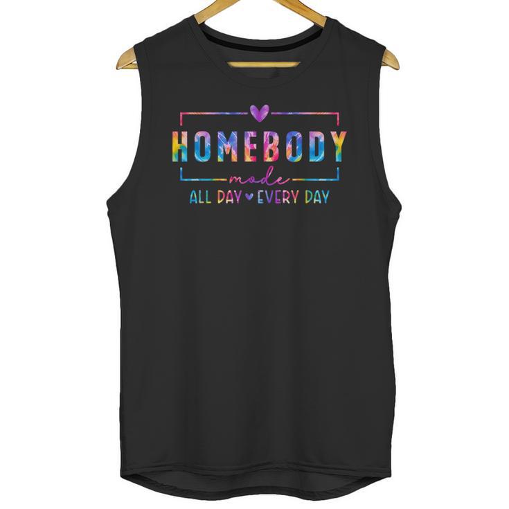 Tie Dye Homebody Mode All Day Ever Day Introvert Indoorsy Unisex Tank Top