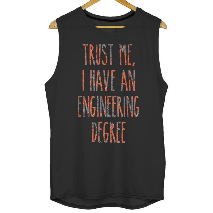 Trust Me I Have An Engineering Degree Graduation Unisex Tank Top