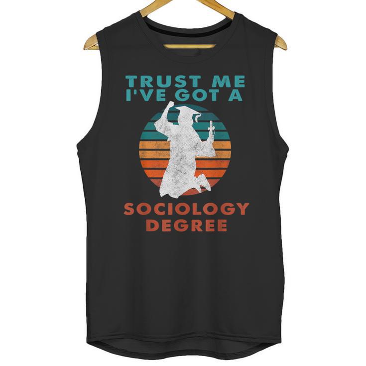 Trust Me I'Ve Got A Sociology Degree College Graduation Unisex Tank Top