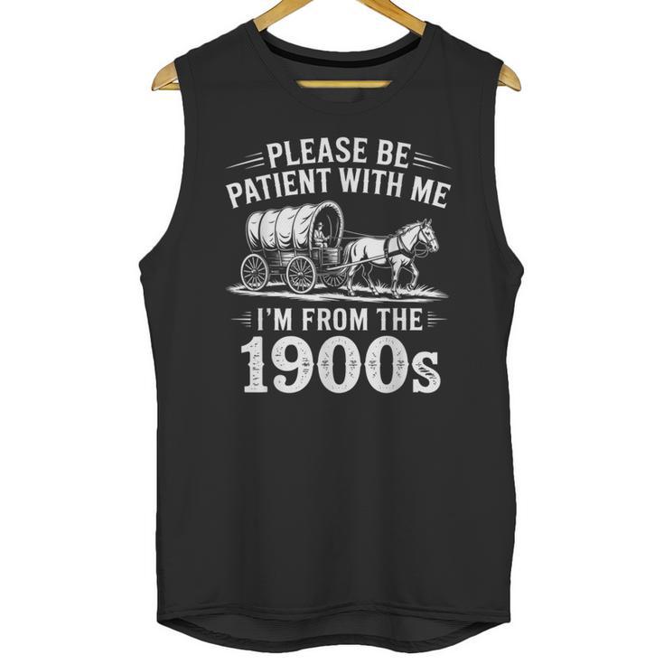Vintage 90s Country Please Be Patient I'm From The 1900s Unisex Tank Top