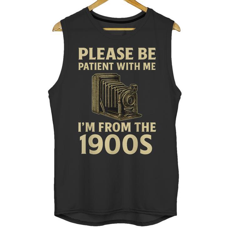 Vintage Please Be Patient With Me I'm From The 1900s Camera Unisex Tank Top