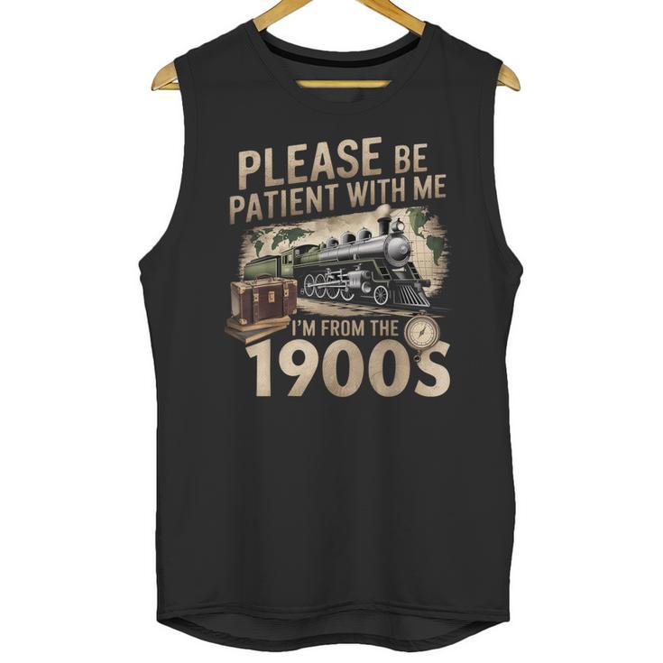 Vintage Please Be Patient With Me I'm From The 1900s Train Unisex Tank Top