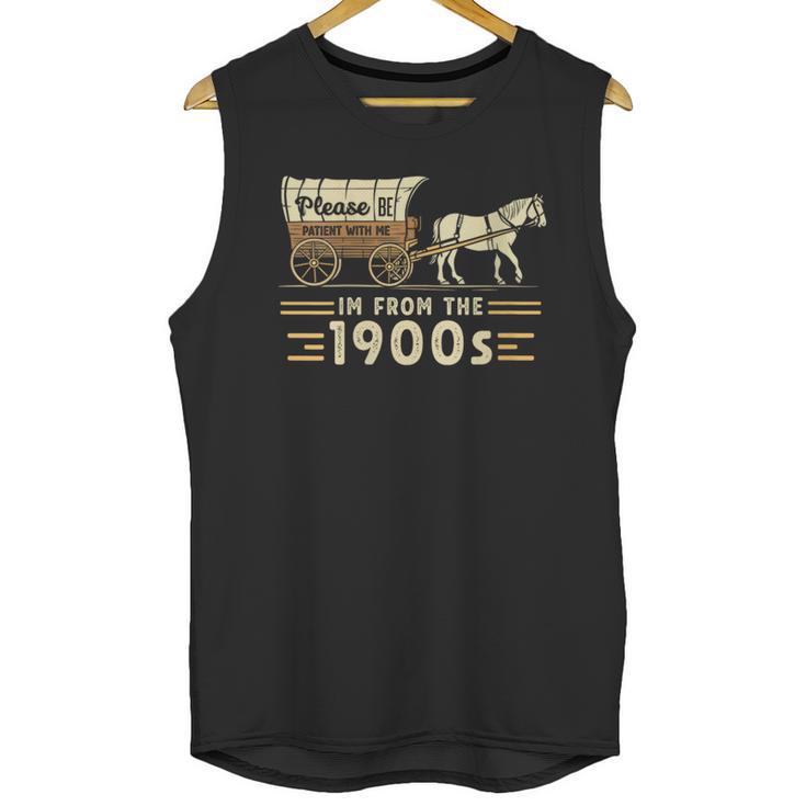 Women's Vintage Please Be Patient With Me I'm From The 1900s Unisex Tank Top