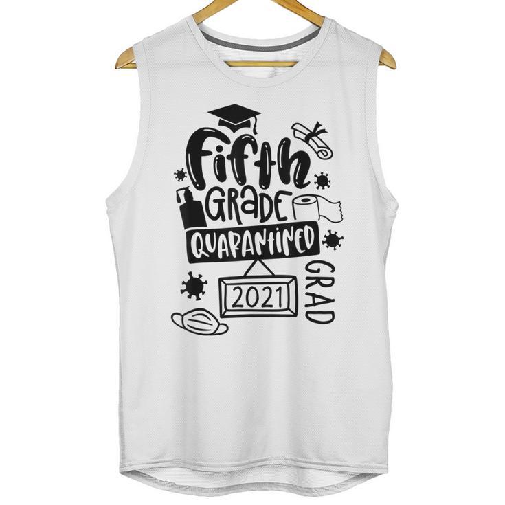 5th Grade Graduate 2021 Graduate Quarantine Fifth Graduation Unisex Tank Top