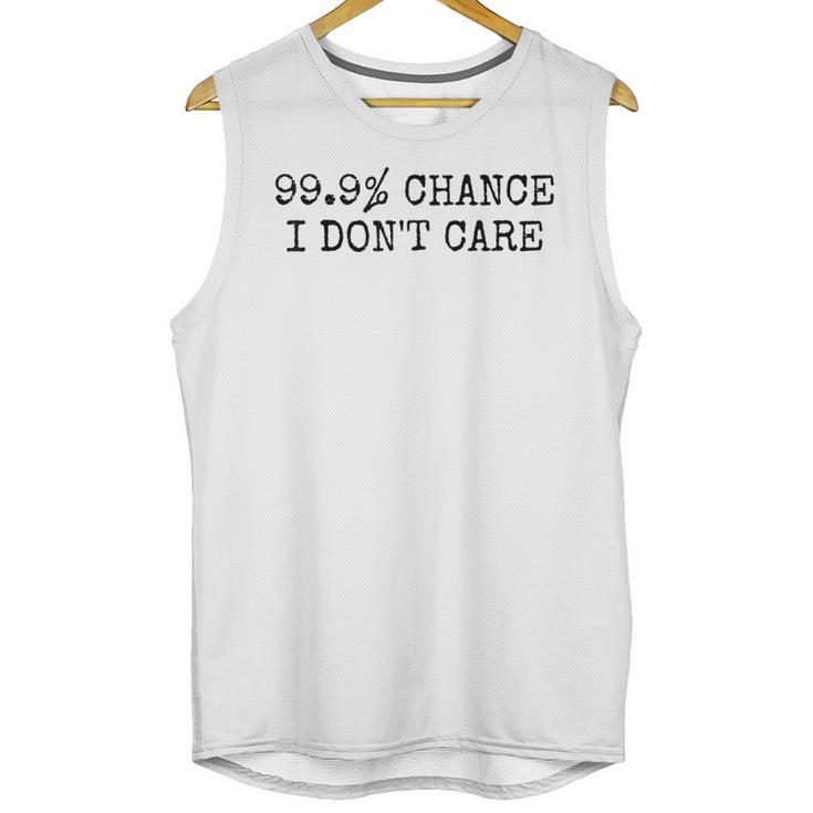 99 Chance I Don’t Care Antisocial Introvert Sarcastic Unisex Tank Top