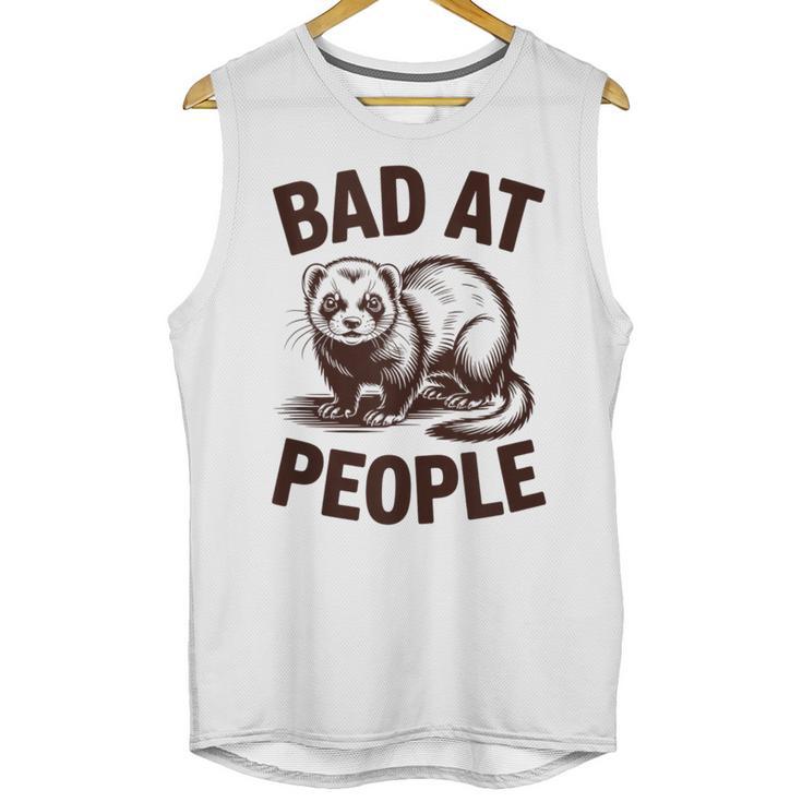 Bad At People Ferret Introvert Saying Slogan Unisex Tank Top