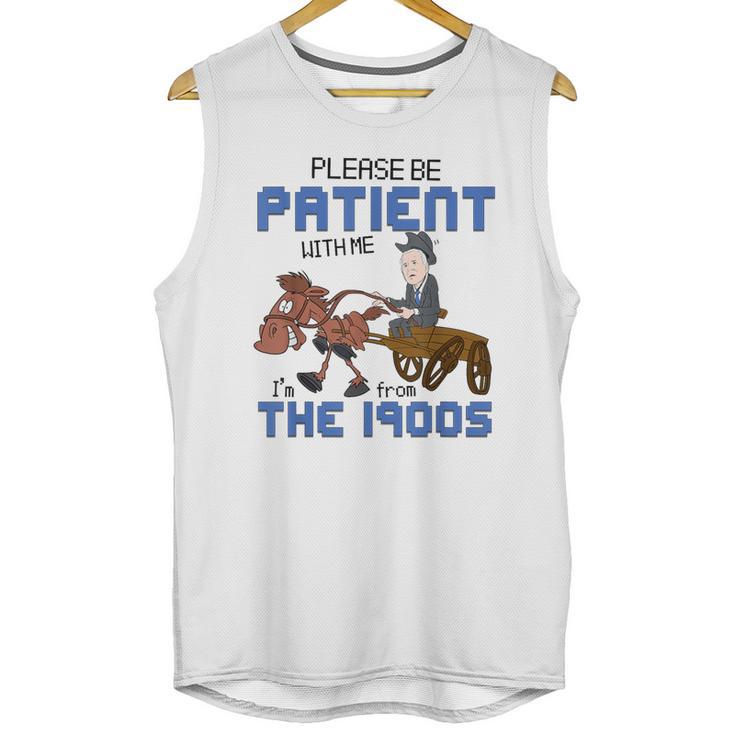 Biden Please Be Patient With Me I'm From The 1900s Vintage Unisex Tank Top