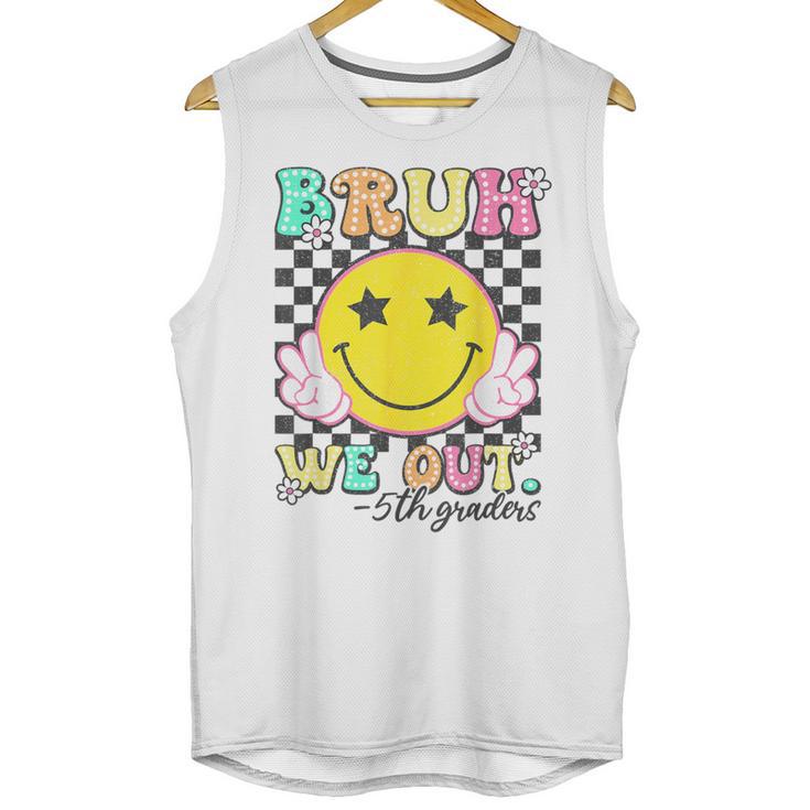 Bruh We Out 5th Graders Fifth Grade Graduation Class 2025 Unisex Tank Top