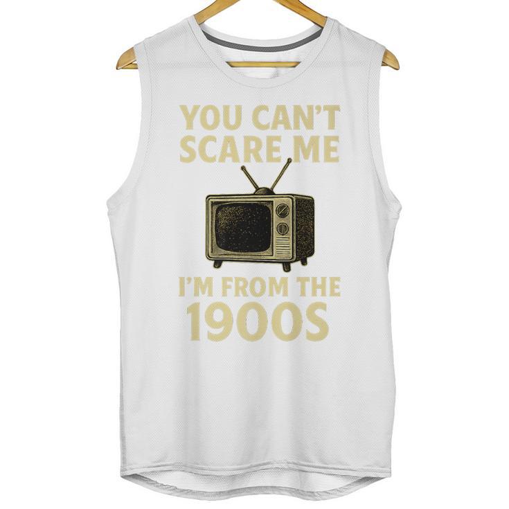 You Can't Scare Me I'm From The 1900s Television Retro Premium Unisex Tank Top