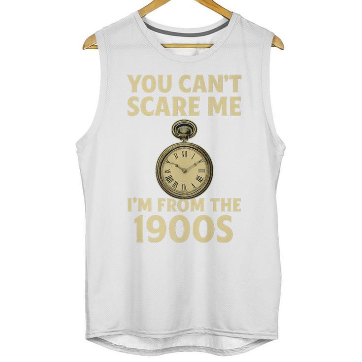 You Can't Scare Me I'm From The 1900s Vintage Pocket Watch Premium Unisex Tank Top