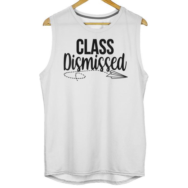 Class Dismissed Graduation End Of School Student Teacher Unisex Tank Top