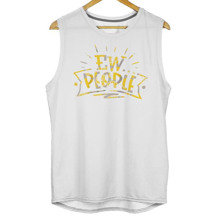 Ew People Antisocial Introvert Saying Yellow Lemon Raglan Baseball Tee Unisex Tank Top