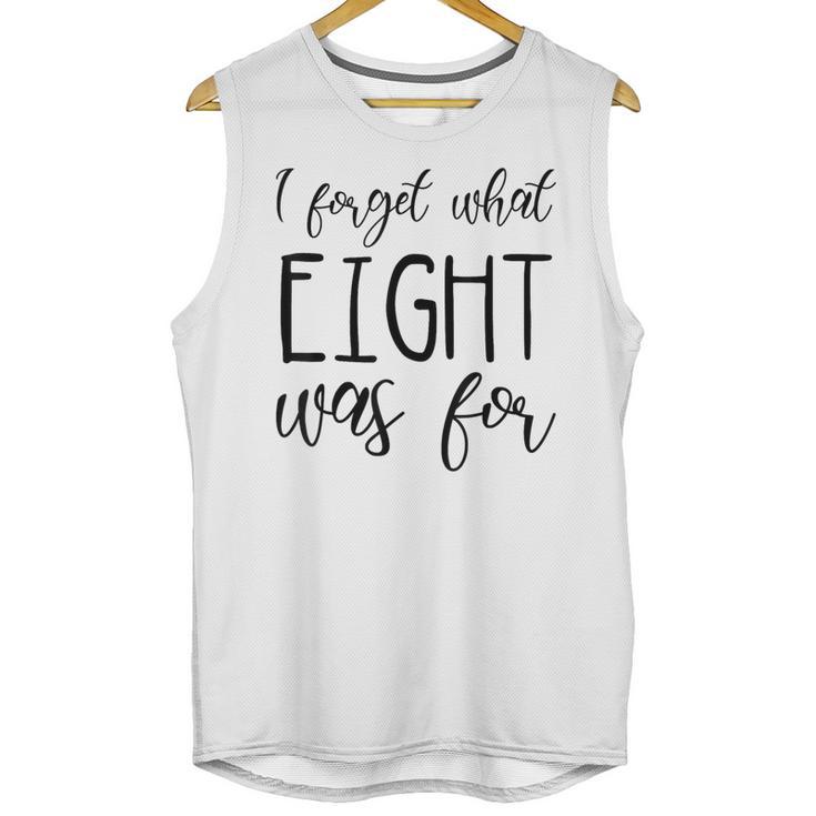 I Forget What 8 Was For Nostalgia Vintage Humor Unisex Tank Top