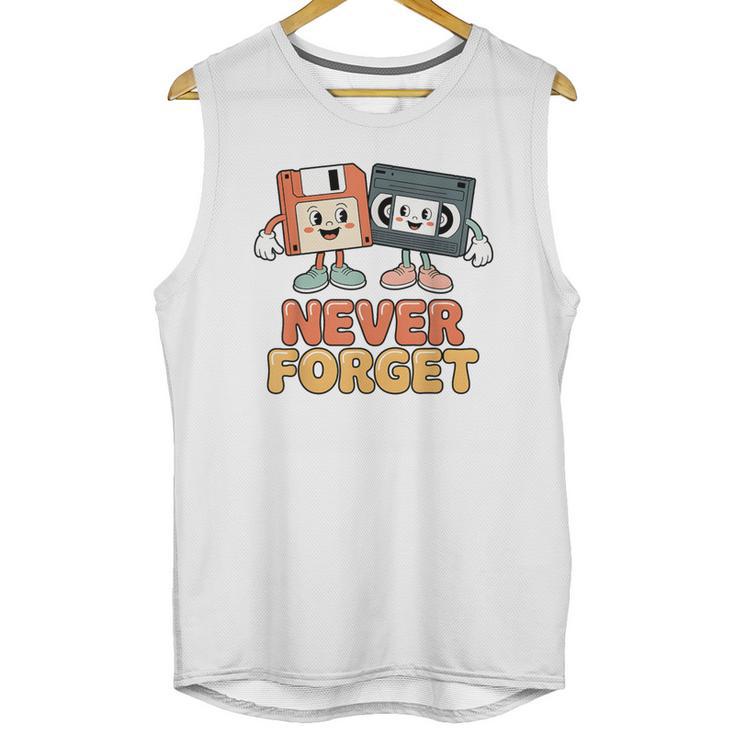 Never Forget Retro Old Technology Nostalgia Unisex Tank Top