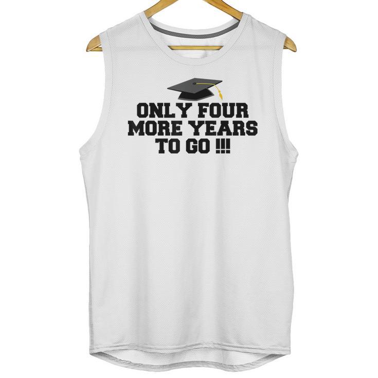 Only Four More Years To Go Middle School Graduation Unisex Tank Top