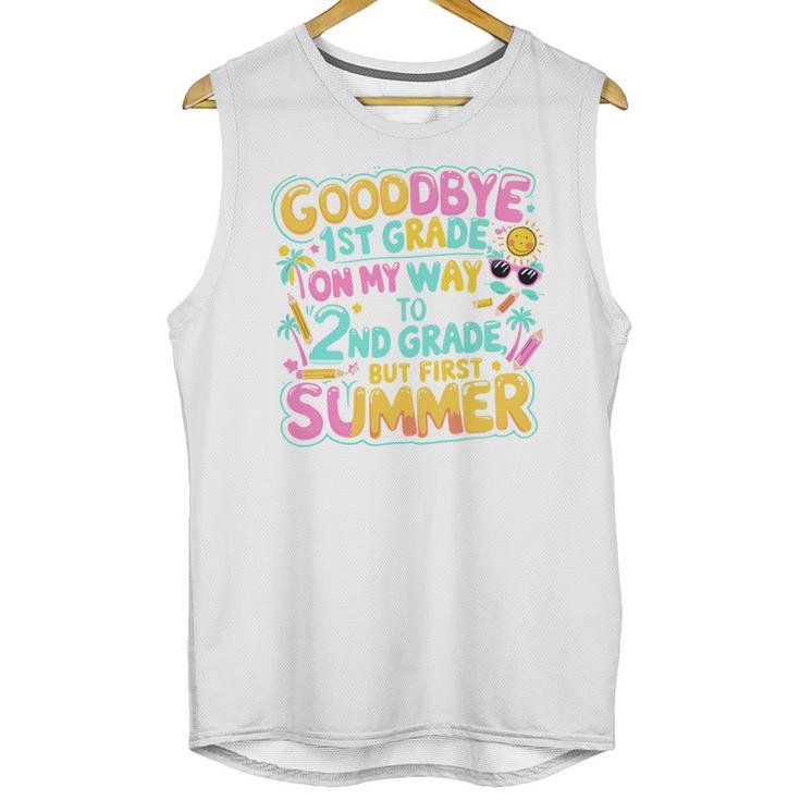 Goodbye 1st Grade To 2nd But First Summer Graduation Unisex Tank Top