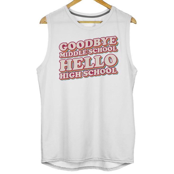 Goodbye Middle School Hello High School 8th Grade Graduation Unisex Tank Top