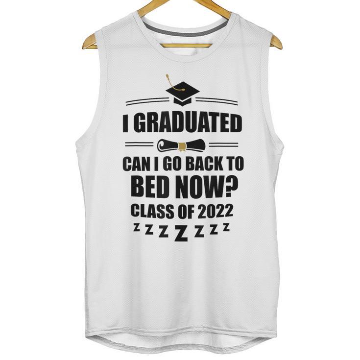 I Graduated Can I Go Back To Bed Class Of 2022 Graduation Unisex Tank Top