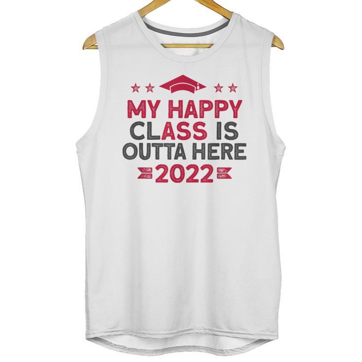 Graduation 2022 My Happy Class Is Outta Here Senior Unisex Tank Top
