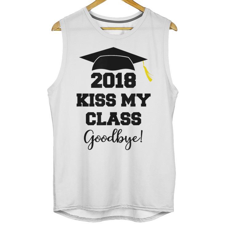 Graduation T Shirt Kiss My Class 2018 Goodbye Unisex Tank Top