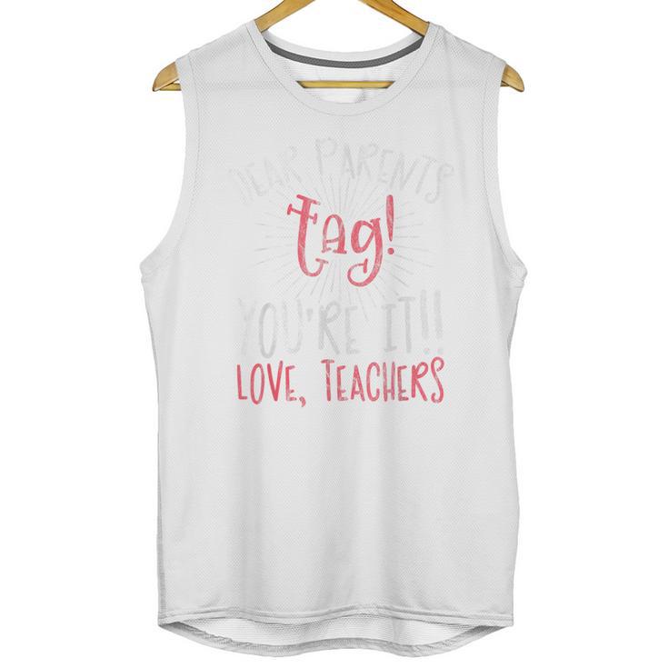 Graduation Teacher Shirt Dear Parents Tag Your It Men Women Kids Unisex Tank Top