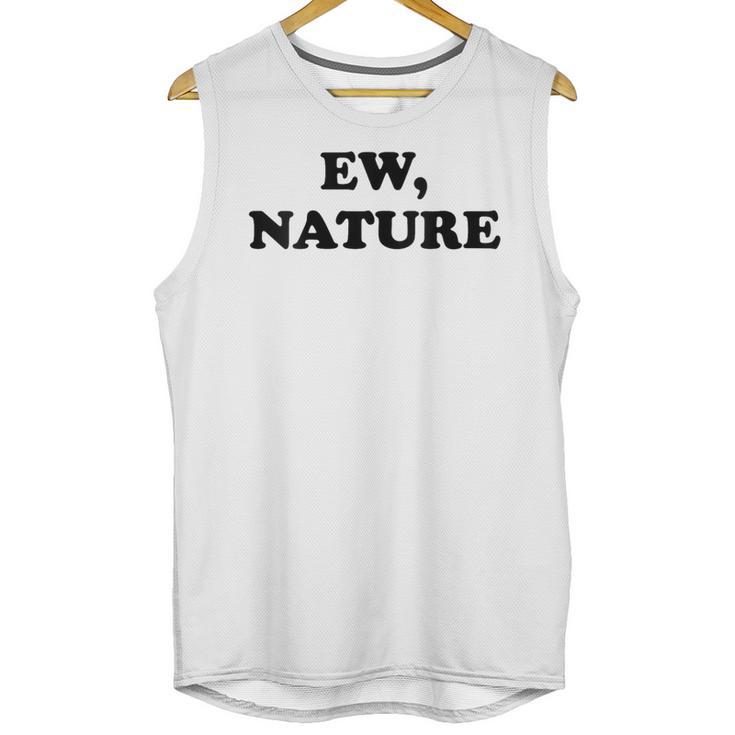 Homebody Indoorsy Introvert Ew Nature Unisex Tank Top