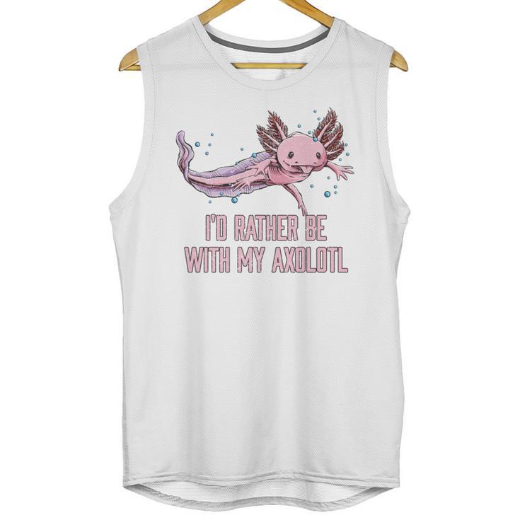 Id Rather Be With My Axolotl Salamander Introvert Unisex Tank Top